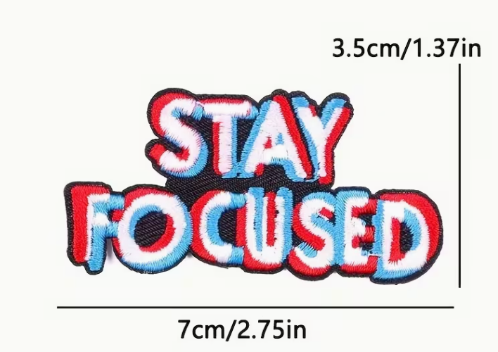 Stay focused patch