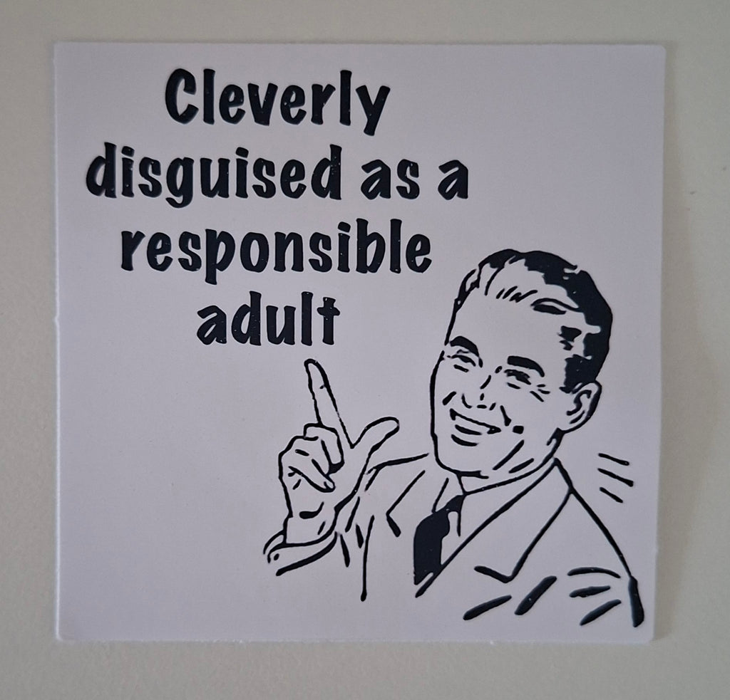 The "Stealth Mode Responsible Adult" Sticker