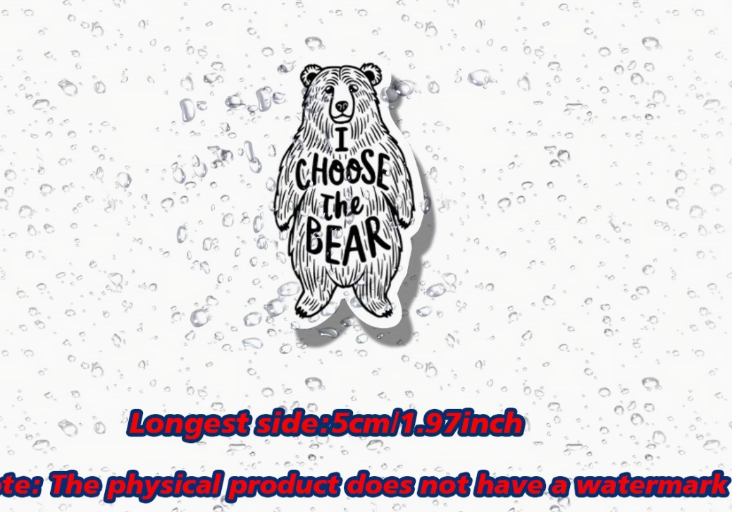 I choose the bear - sticker