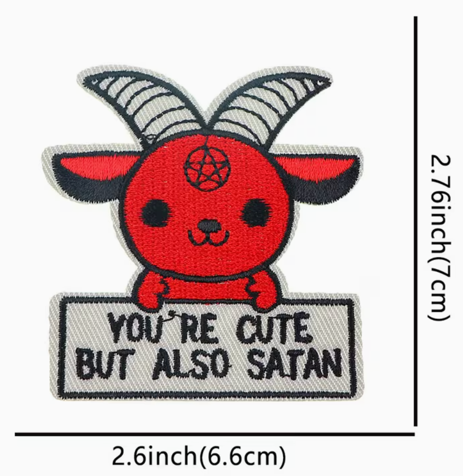 You're cute but satan patch