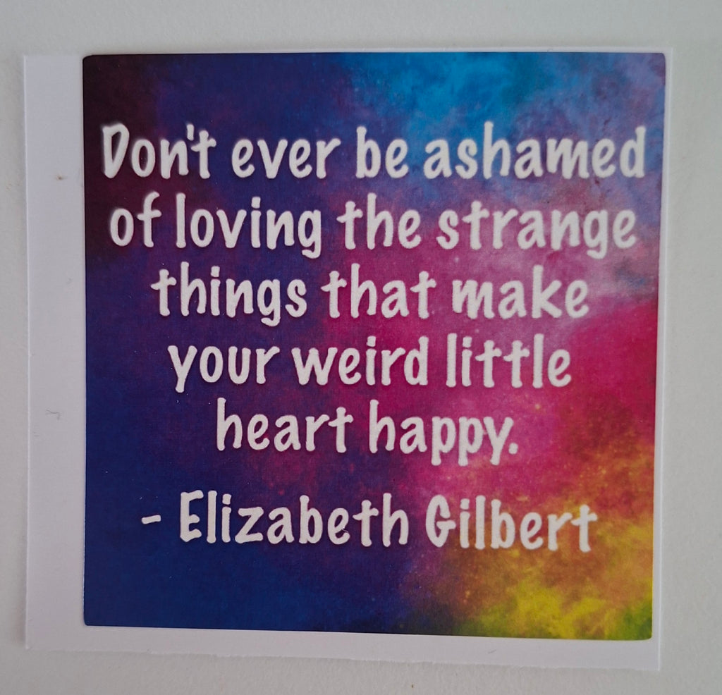 The "No Shame In The Odd" Sticker