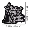 Dont make me get my flying monkies patch