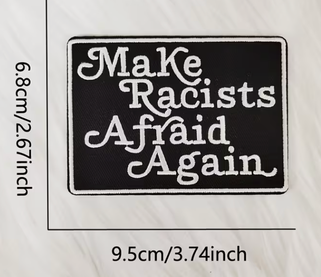 Make racists afraid again patch