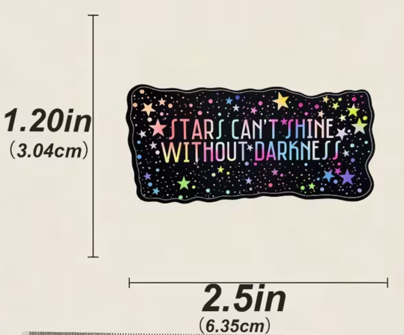 Stars cant shine without darkness - sticker