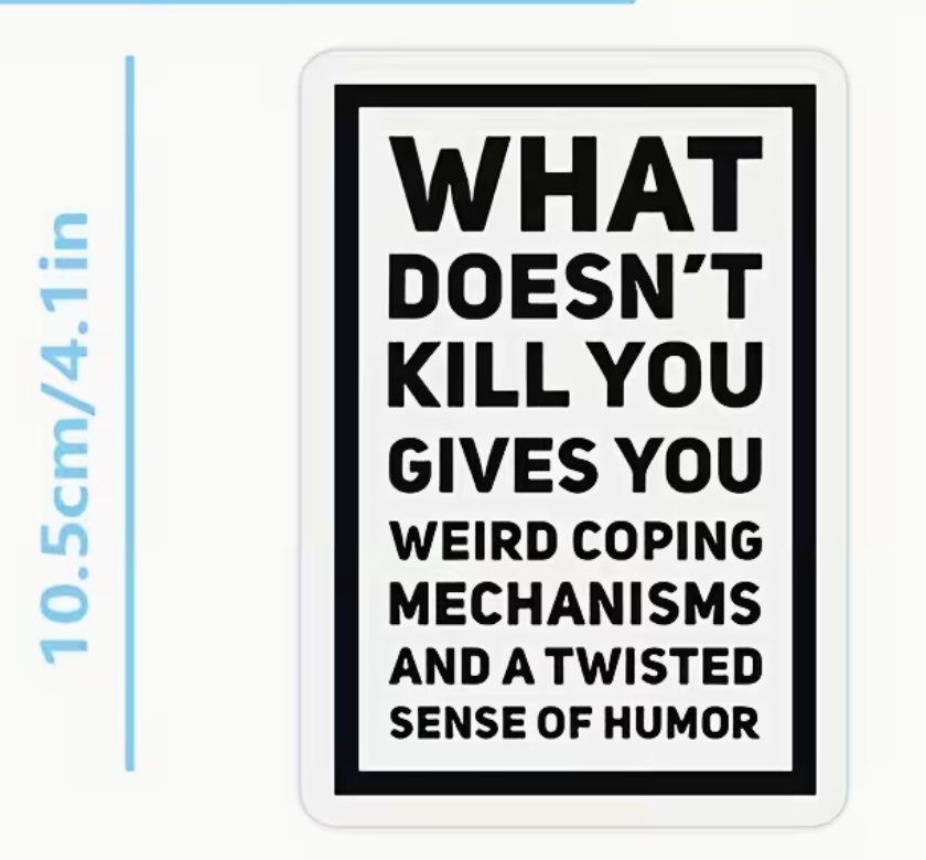 What doesnt kill you - sticker