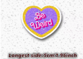 Be weird - sticker