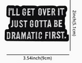 I'll get over it patch