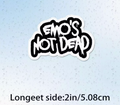 Emos not dead - sticker