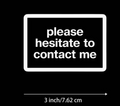Hesitate to contact me - sticker
