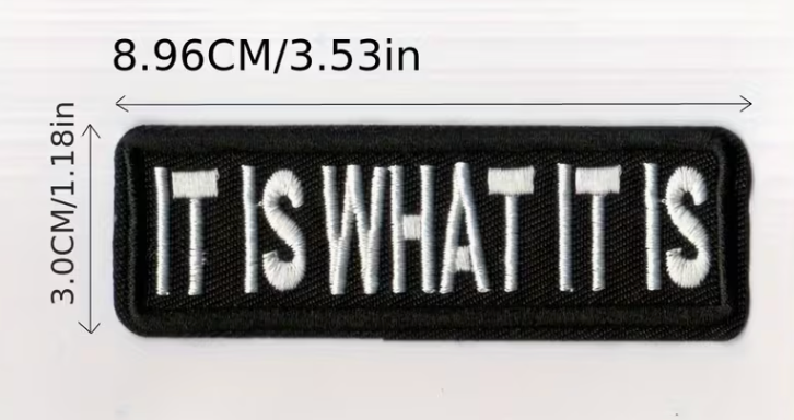 It is what it is patch