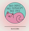 Pro choice, pro cats, pro feminism - sticker