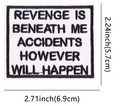 Revenge is beneath me patch