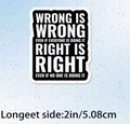 Wrong is wrong - sticker